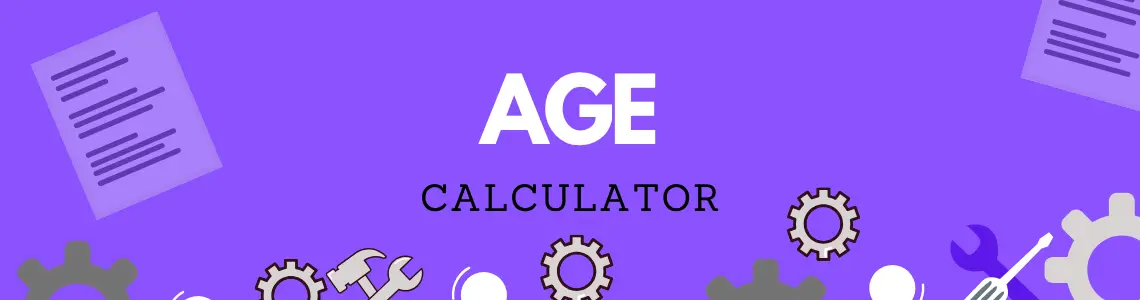 Free Age Calculator Online